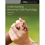 Understanding Abnormal Child Psychology [Rental Edition]