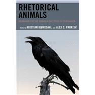 Rhetorical Animals Boundaries of the Human in the Study of Persuasion