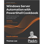 Windows Server Automation with PowerShell Cookbook