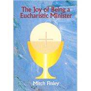 The Joy of Being a Eucharistic Minister