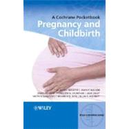 Pregnancy and Childbirth A Cochrane Pocketbook