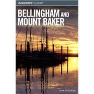 Insiders' Guide® to Bellingham and Mount Baker