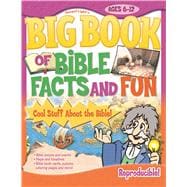 Big Book of Bible Facts and Fun Give kids a look at life in Bible times; reference for kids ages 6?12; fun puzzles, reproducible
