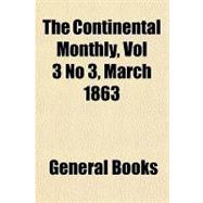 The Continental Monthly, Vol, 3 No 3, March, 1863