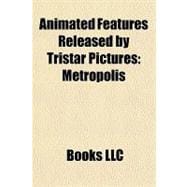 Animated Features Released by Tristar Pictures