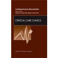 Cardiopulmonary Resuscitation: An Issue of Critical Care Clinics