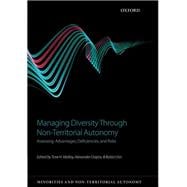 Managing Diversity through Non-Territorial Autonomy Assessing Advantages, Deficiencies, and Risks