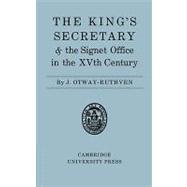 The King's Secretary and the  Signet Office  in the XV Century