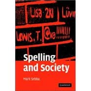 Spelling and Society: The Culture and Politics of Orthography around the World