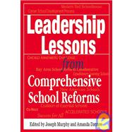 Leadership Lessons from Comprehensive School Reforms