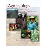 Agroecology: The Ecology of Sustainable Food Systems, Second Edition