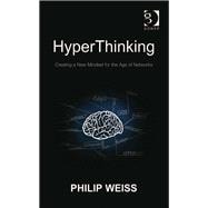 HyperThinking: Creating a New Mindset for the Age of Networks