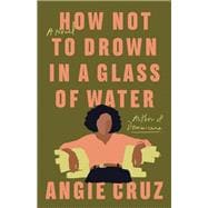 HOW NOT TO DROWN IN A GLASS OF WATER