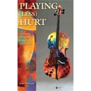 Playing (Less) Hurt An Injury Prevention Guide for Musicians