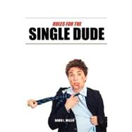 Rules for the Single Dude