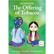 Siha Tooskin Knows the Offering of Tobacco
