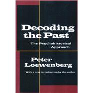 Decoding the Past: The Psychohistorical Approach,9781560008460