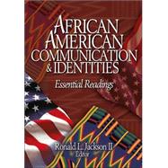 African American Communication and Identities : Essential Readings