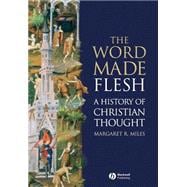 The Word Made Flesh A History of Christian Thought with CD-ROM