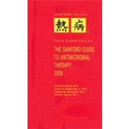 The Sanford Guide to Antimicrobial Therapy, 2008