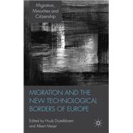 Migration and the New Technological Borders of Europe