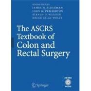 The Ascrs Textbook of Colon And Rectal Surgery