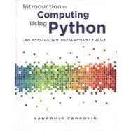 Introduction to Computing Using Python : An Application Development Focus