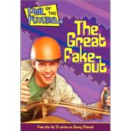 Phil of the Future: The Great Fake-Out - Book #2 Junior Novel