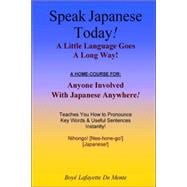 Speak Japanese Today -- a Little Language Goes a Long Way!