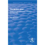 The Modern Scot: Modernism and Nationalism in Scottish Art, 1928-1955: Modernism and Nationalism in Scottish Art, 1928-1955