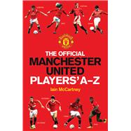 The Official Manchester United Players' A-Z