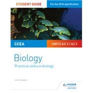 CCEA AS/A2 Unit 3 Biology Student Guide: Practical Skills in Biology