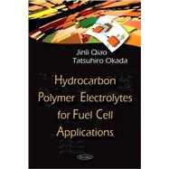 Hydrocarbon Polymer Electrolytes for Fuel Cell Applications