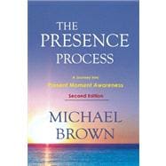 The Presence Process A Journey into Present Moment Awareness