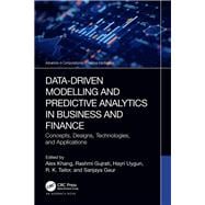 Data-Driven Modelling and Predictive Analytics in Business and Finance