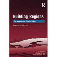 Building Regions: The Regionalization of the World Order