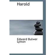 Harold : The Last of the Saxon Kings