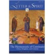 Letter & Spirit, Volume 3: The Hermeneutic of Continuity: Christ, Kingdom, and Creation