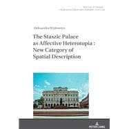 The Staszic Palace as Affective Heterotopia : New Category of Spatial Description