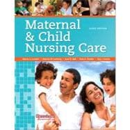 Maternal & Child Nursing Care,9780135078464