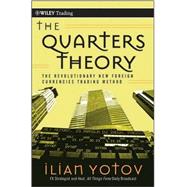 The Quarters Theory The Revolutionary New Foreign Currencies Trading Method,9780470458464