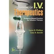 Manual of I.V. Therapeutics: Evidence-based Practice for Infusion Therapy
