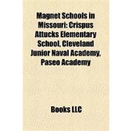 Magnet Schools in Missouri : Crispus Attucks Elementary School, Cleveland Junior Naval Academy, Paseo Academy