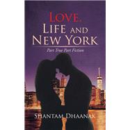 Love, Life and New York: Part True Part Fiction
