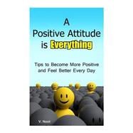 A Positive Attitude Is Everything