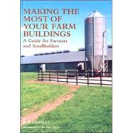 Making the Most of Your Farm Buildings A Guide for Farmers and Smallholders