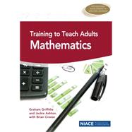 Training to Teach Adults Mathematics
