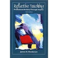 Reflective Teaching Professional Artistry Through Inquiry