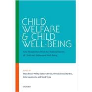 Child Welfare and Child Well-Being New Perspectives From the National Survey of Child and Adolescent Well-Being