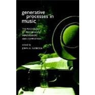 Generative Processes in Music The Psychology of Performance, Improvisation, and Composition